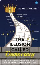 Illusion Called Democracy