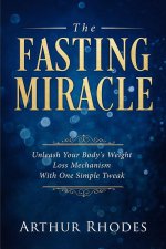 Intermittent Fasting - The Fasting Miracle