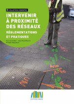 Intervenir ? proximité des réseaux