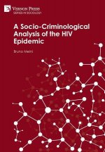 Socio-Criminological Analysis of the HIV Epidemic