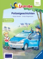 Polizeigeschichten - Leserabe ab Vorschule - Erstlesebuch für Kinder ab 5 Jahren