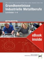 eBook inside: Buch und eBook Grundkenntnisse Industrielle Metallberufe
