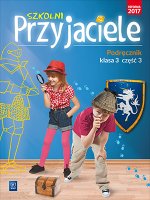 Szkolni przyjaciele. Szkoła podstawowa klasa 3. Podręcznik. Część 3