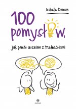 100 pomysłów jak pomóc uczniom z trudnościami