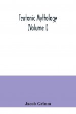 Teutonic mythology (Volume I)
