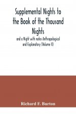 Supplemental Nights to the Book of the Thousand Nights and a Night with notes Anthropological and Explanatory (Volume II)