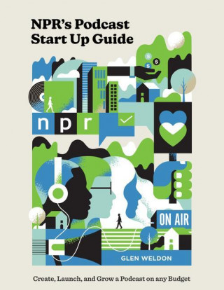 NPR#s Podcast Startup Guide (Kemény kötésű)