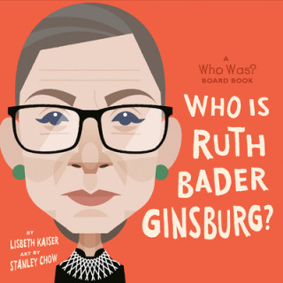 Who Was Ruth Bader Ginsburg?: A Who Was? Board Book