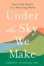 Under The Sky We Make