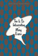 Tea is So Intoxicating