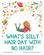WHATS SILLY HAIR DAY WITH NO HAIR