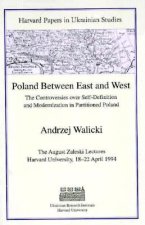 Poland Between East & West - The Controversies Over Self-Definition & Modernizationing Partitioned Poland