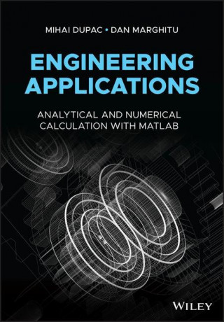 Engineering Applications - Analytical and Numerical Calculation with MATLAB 2e
