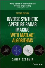 Inverse Synthetic Aperture Radar Imaging With MATL AB Algorithms, Second Edition