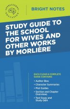 Study Guide to The School for Wives and Other Works by Moliere