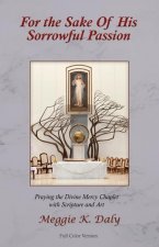 For the Sake of His Sorrowful Passion