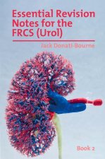 Essential Revision Notes for the FRCS (Urol) - Book 2