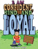I Am Confident, Kind, and Loyal