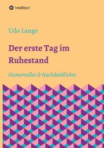 Der erste Tag im Ruhestand
