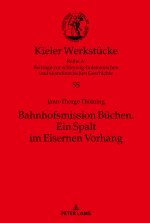 Bahnhofsmission Buchen; Ein Spalt im Eisernen Vorhang