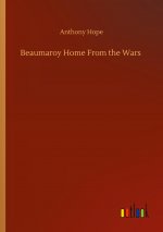 Beaumaroy Home From the Wars