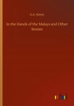 In the Hands of the Malays and Other Stories