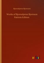 Works of Bjornstjerne Bjornson Patriots Edition