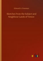 Sketches From the Subject and Neighbour Lands of Venice