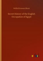 Secret History of the English Occupation of Egypt