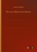 Love Affairs of Lord Byron