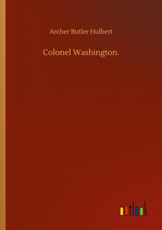 Colonel Washington.
