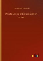 Private Letters of Edward Gibbon