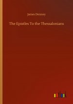 Epistles To the Thessalonians