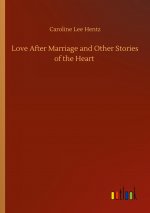 Love After Marriage and Other Stories of the Heart