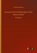 Lectures On the Philosophy of the Human Mind