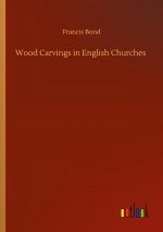 Wood Carvings in English Churches
