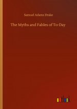 Myths and Fables of To-Day