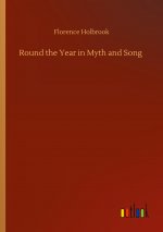 Round the Year in Myth and Song