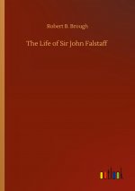 Life of Sir John Falstaff