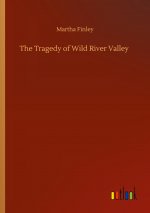 Tragedy of Wild River Valley