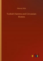 Turkish Harems and Circassian Homes