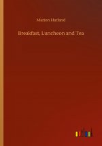 Breakfast, Luncheon and Tea