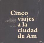 Cinco viajes a la ciudad de Am