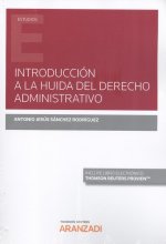 Introducción a la Huida del Derecho administrativo (Papel + e-book)