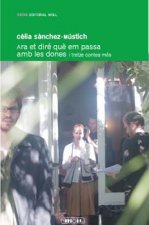ARA ET DIRE QUÈ EM PASSA AMB LES DONES
