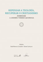 Repensar a teoloxía, recuperar o cristianismo