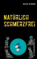 Naturlich schmerzfrei!