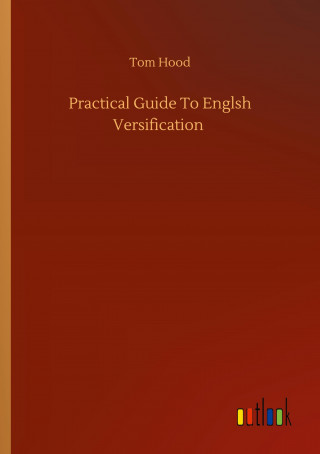 Practical Guide To Englsh Versification