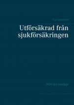 Utförsäkrad fr?n sjukförsäkringen