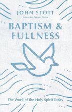 Baptism and Fullness - The Work of the Holy Spirit Today